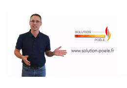 Présentation vidéo de solution-poele.fr : Le site qui vous conseille et installe votre poêle à bois partout en France